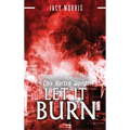 This Rotten World: Let It Burn - Hardcover