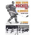 Iowa State Hockey and Al Murdoch: Building a Dream - Paperback