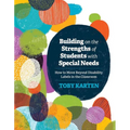 Building on the Strengths of Students with Special Needs: How to Move Beyond Disability Labels in the Classroom - Paperback