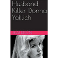 Husband Killer Donna Yaklich - Paperback