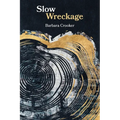 Slow Wreckage: poems - Paperback
