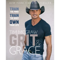 Grit & Grace: Train the Mind, Train the Body, Own Your Life - Hardcover