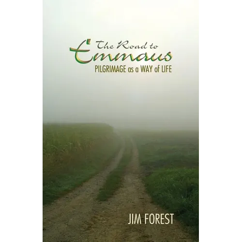 Road to Emmaus: Pilgrimage as a Way of Life - Paperback
