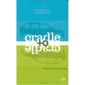 Cradle to Cradle: Remaking the Way We Make Things - Paperback