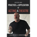 Study #19 Practice & Application of Acting & Theatre - Paperback