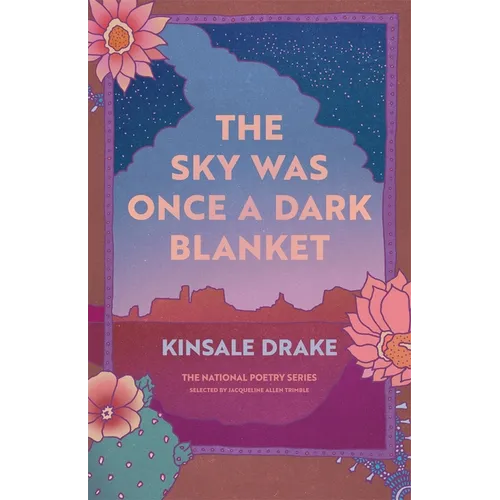 The Sky Was Once a Dark Blanket: Poems - Paperback