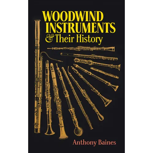 Woodwind Instruments and Their History - Paperback