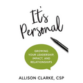 It's Personal: Growing Your Leadership, Impact, and Relationships - Paperback