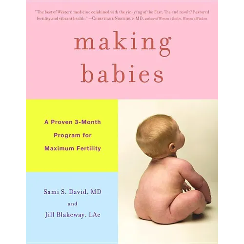 Making Babies: A Proven 3-Month Program for Maximum Fertility - Hardcover