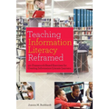 Teaching Information Literacy Reframed: 50+ Framework-Based Exercises for Creating Information-Literate Learners - Paperback