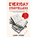 Everyday Storytellers: A step by step guide to writing about your travels, adventures & life - Paperback
