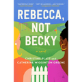 Rebecca, Not Becky - Paperback