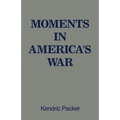 Moments in America's War - Paperback