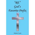 Re - God's Favorite Prefix - Paperback