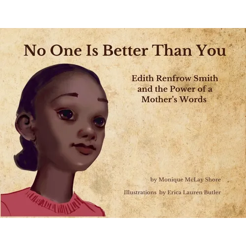 No One is Better Than You: Edith Renfrow Smith and the Power of a Mother's Words - Paperback