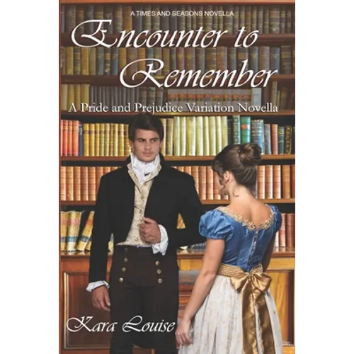 Encounter to Remember: A Pride and Prejudice Variation Novella - Paperback