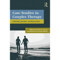 Case Studies in Couples Therapy: Theory-Based Approaches - Paperback
