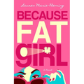 Because Fat Girl - Paperback
