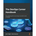 The DevOps Career Handbook: The ultimate guide to pursuing a successful career in DevOps - Paperback