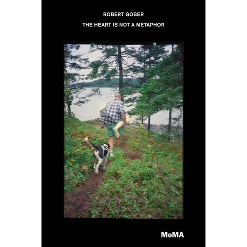 Robert Gober: The Heart Is Not a Metaphor - Hardcover