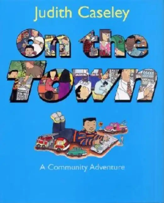 On the Town: A Community Adventure - Hardcover