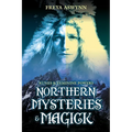 Northern Mysteries and Magick: Runes & Feminine Powers - Paperback