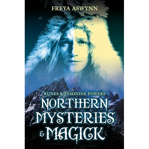 Northern Mysteries and Magick: Runes & Feminine Powers - Paperback