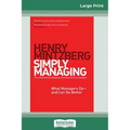 Simply Managing: What Managers Do - and Can Do Better (16pt Large Print Edition) - Paperback
