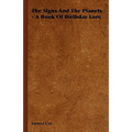 The Signs and the Planets - A Book of Birthday Lore - Hardcover