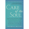 Care of the Soul, Twenty-Fifth Anniversary Ed: A Guide for Cultivating Depth and Sacredness in Everyday Life - Paperback
