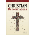 Christian Denominations: A Side-By-Side Comparison - Paperback