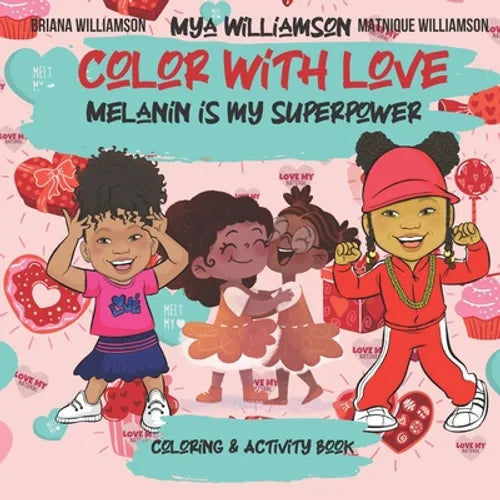 Color With Love: Melanin is My Superpower Coloring and Activity Book - Paperback