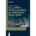 U.S. Army Intelligence in Germany, 1944-1949 - Hardcover