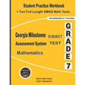 Georgia Milestones Assessment System Subject Test Mathematics Grade 7: Student Practice Workbook + Two Full-Length GMAS Math Tests - Paperback