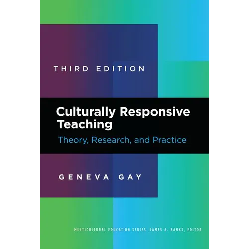 Culturally Responsive Teaching: Theory, Research, and Practice - Paperback
