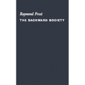 The Backward Society - Hardcover