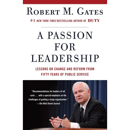 A Passion for Leadership: Lessons on Change and Reform from Fifty Years of Public Service - Paperback