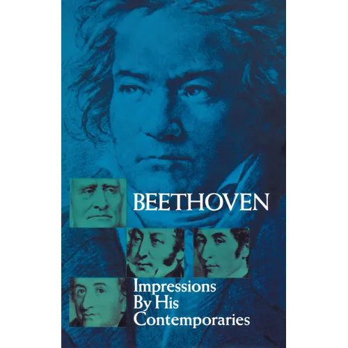 Beethoven: Impressions by His Contemporaries - Paperback