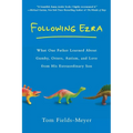 Following Ezra: What One Father Learned About Gumby, Otters, Autism, and Love From His Extraordinary Son - Paperback