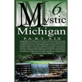 Mystic Michigan Part 6 - Paperback