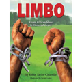 Limbo, From African Slave to Honored Grave - Hardcover