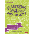 Mastering Writing at Greater Depth: A Guide for Primary Teaching - Paperback