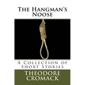 The Hangman's Noose: A Collection of Short Stories - Paperback