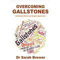 Overcoming Gallstones: Nutritional, Medical and Surgical Approaches - Paperback