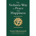 The Vedanta Way to Peace and Happiness - Hardcover