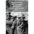 Defensive Measures Against Gas Attacks 1917 - Paperback