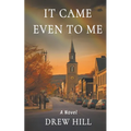 It Came Even To Me - Paperback