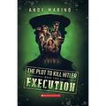 Execution (the Plot to Kill Hitler #2): Volume 2 - Paperback