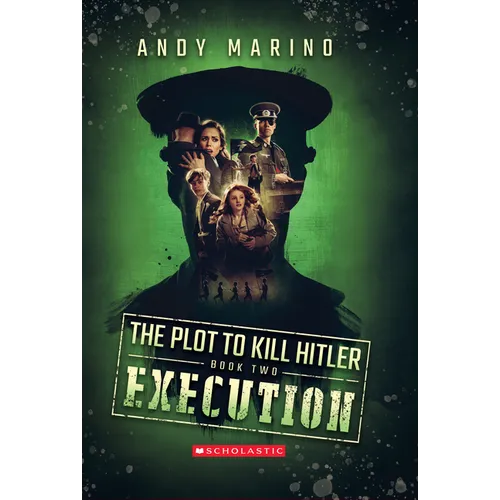 Execution (the Plot to Kill Hitler #2): Volume 2 - Paperback