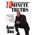 10 Minute Truths: Quick Inspiration to Rejuvenate, Refuel and Refocus Your Life - Hardcover